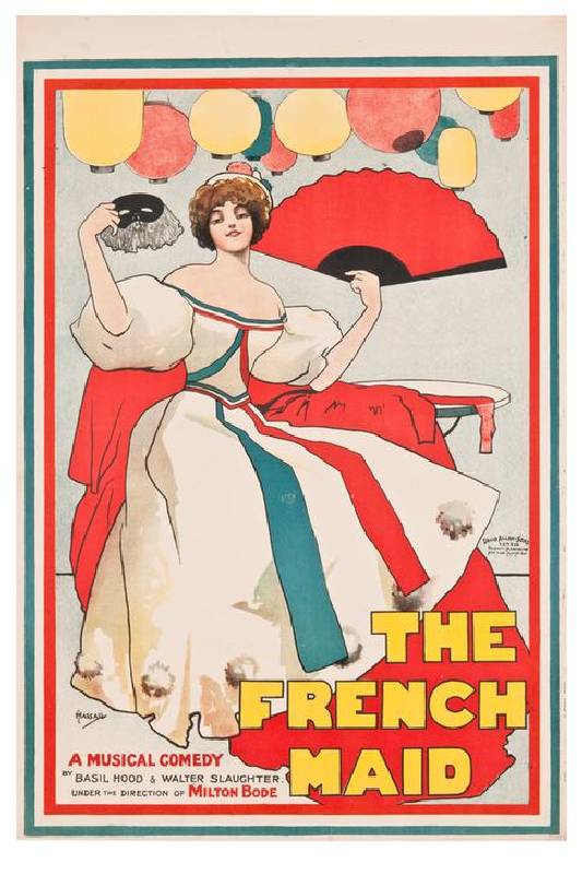 The French Maid. A musical comedy by Basil Hood and Walter Slaughter from John Hassall