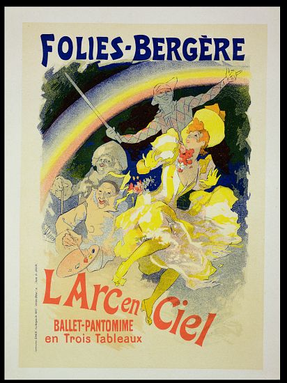 Reproduction of a poster advertising 'The Rainbow', a ballet-pantomime presented by the Folies-Berge from Jules Chéret