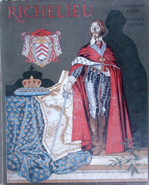 Cover illustration for''The Life of Armand-Jean du Plessis, Cardinal Richelieu'' (1585-1642) by Theo from Maurice Leloir