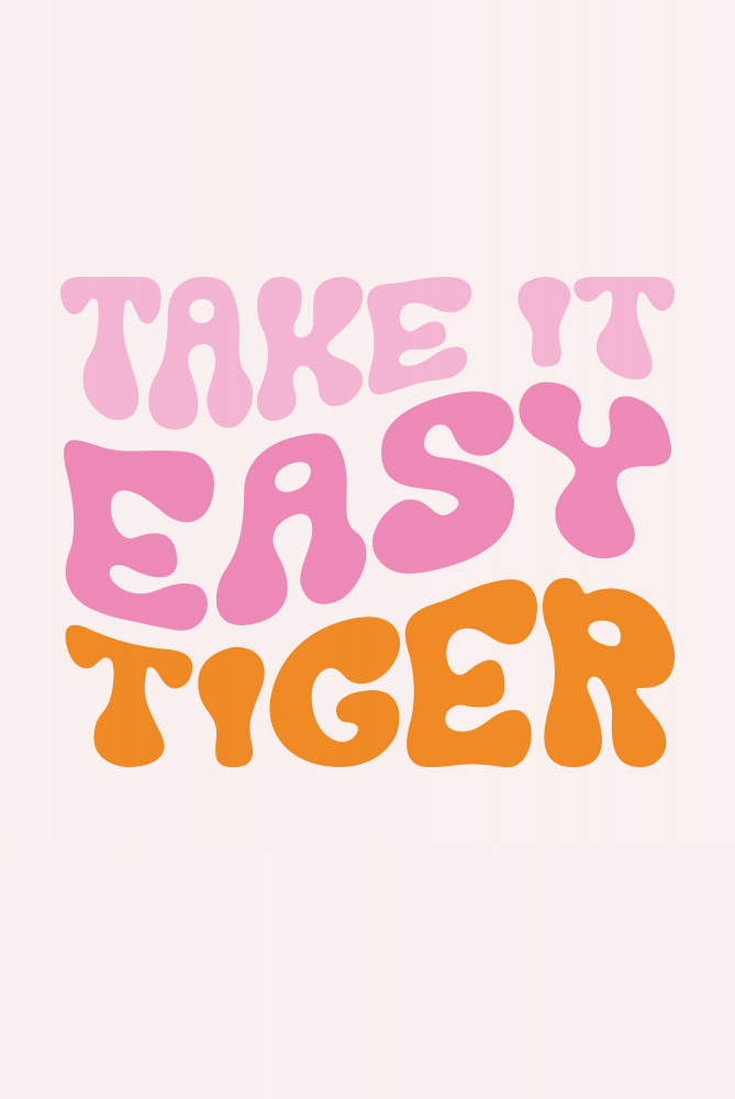 Take It Easy Tiger from Oju Design