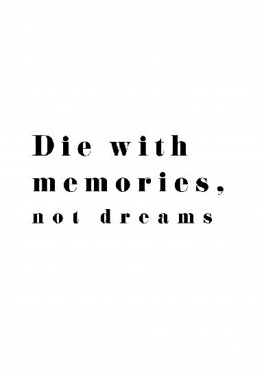 Die with memories