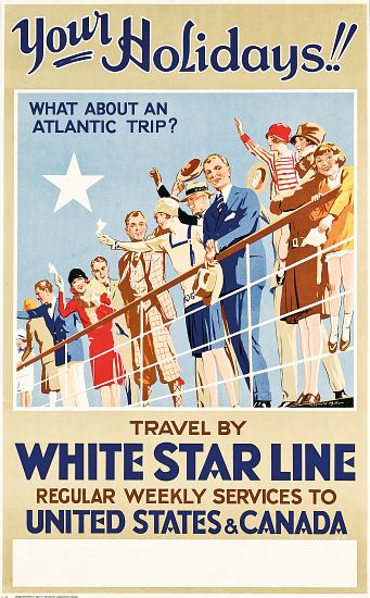 Your Holidays! Travel by the White Star Line', a poster advertising travel to United States and Cana from Reginald Mills