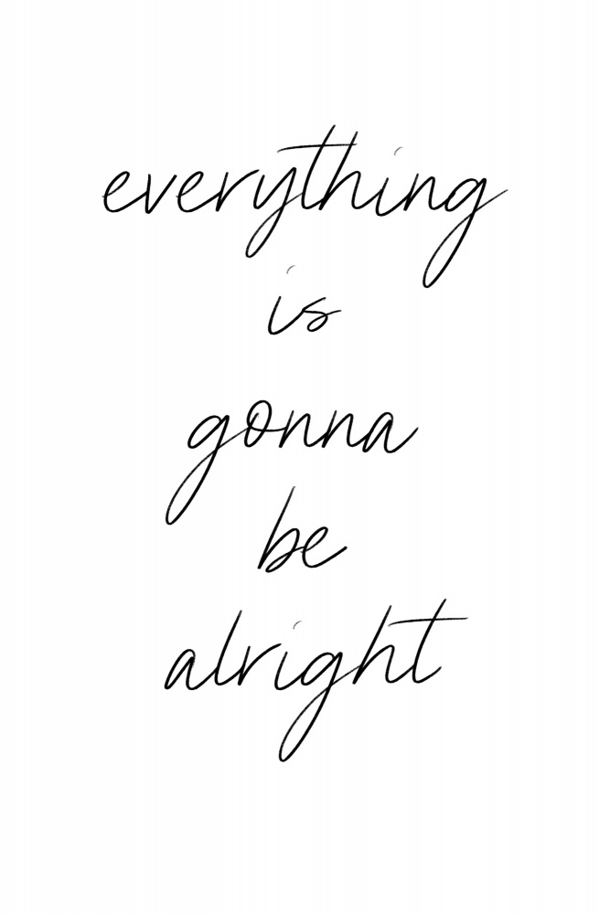 Everything is gonna be alright from uplusmestudio